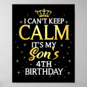 I Cant Keep Calm Its My Son 4th Birthday Party  ポスター (正面)