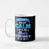 I Cant Keep Calm Its My Son Birthday Shirt Bday  コーヒーマグカップ (左)