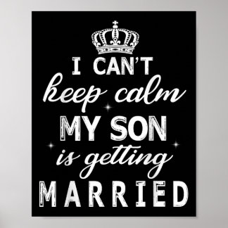 I Can't Keep Calm My Son Is Getting Married Happy  ポスター