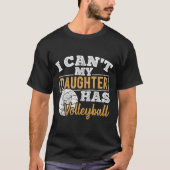 I Cant My Daughter Has Volleyball - Netball Traini Tシャツ (正面)