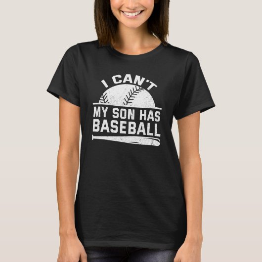 I Cant My Son Has Baseball Mama Sayings Mom Dad Pa Tシャツ (正面)