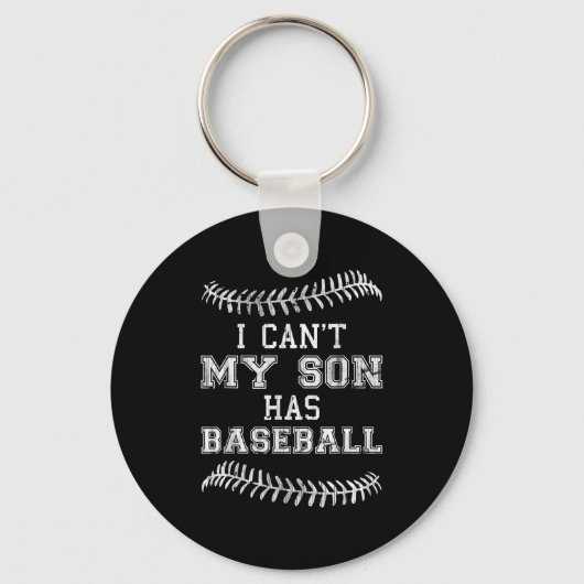I Can't My Son Has Baseball Player Practice Mom Da キーホルダー (正面)