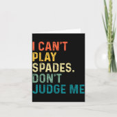 I Can't Play Spades. Don't Judge Me Apparel  カード (正面)