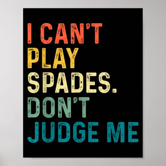 I Can't Play Spades. Don't Judge Me Apparel  ポスター (正面)