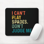 I Can't Play Spades. Don't Judge Me Apparel マウスパッド (マウス)