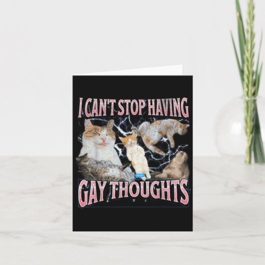 I Can't Stop Having Gay Thoughts Funny Cat Meme Bo カード (正面)