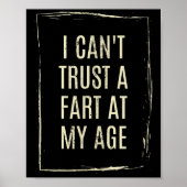 I Cant Trust A Fart At My Age ポスター (正面)