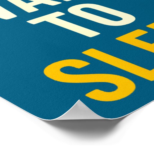 I Can't Wait To Sleep Funny Tired Sarcastic Quote  ポスター (角)