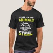 I Care For Animals I Feed Them With Stell Bowfishe Tシャツ (正面)