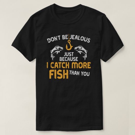 I CATCH MORE FISH Tシャツ (デザイン正面)