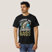 I Caught You Delicious Bass Fish Tシャツ (正面フル)