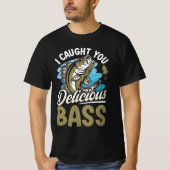I Caught You Delicious Bass Fish Tシャツ (正面)