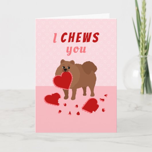 I Chews You Pomeranian Valentine's Day Holiday Car シーズンカード (正面)