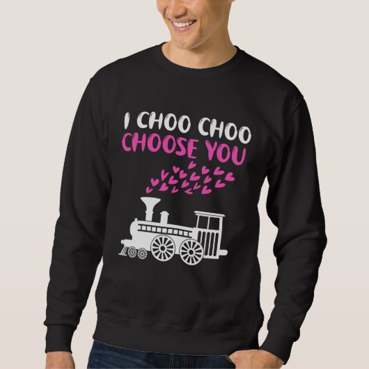 I Choo Choose You スウェットシャツ (正面)