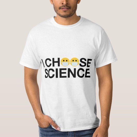 I Choose Siene and Will Wear a Mask and Save Lives Tシャツ (正面)