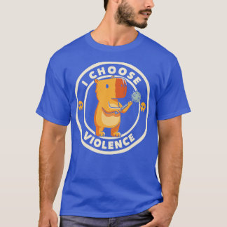 I Choose Violence Funny Capybara by Tobe Fonseca Tシャツ