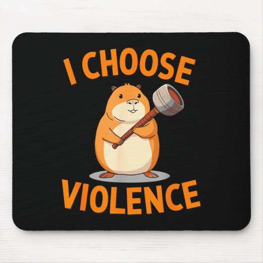 I Choose Violence Funny Hamster Graphic  マウスパッド (正面)