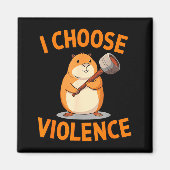 I Choose Violence Funny Hamster Graphic  マグネット (正面)