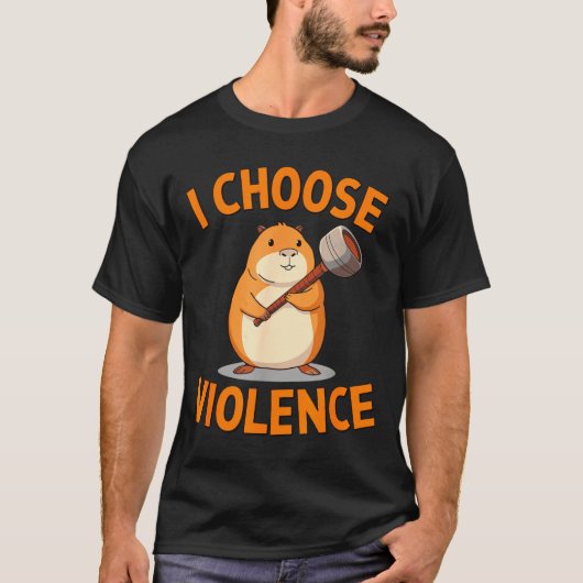 I Choose Violence Funny Hamster Graphic  Tシャツ (正面)