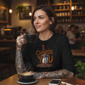 I Choose You Coffee Tシャツ