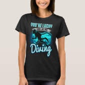I Chose This Over Diving Quote Scuba Diver Saying Tシャツ (正面)