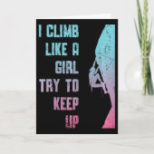 I Climb Like A Girl Try To Keep Up Bouldering Rock カード (正面)