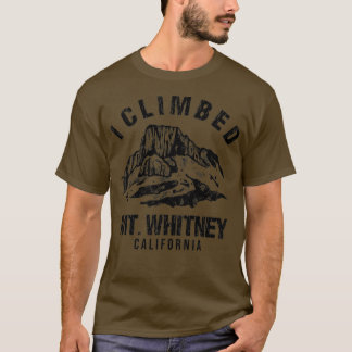i climbed mt whitney tシャツ