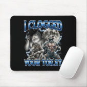 I Clogged Your Toilet Funny Alpha Wolf Meme Stud B マウスパッド (マウス)