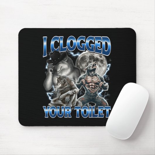 I Clogged Your Toilet Funny Alpha Wolf Meme Stud B マウスパッド (マウス)