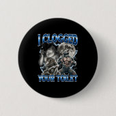 I Clogged Your Toilet Funny Alpha Wolf Meme Stud B 缶バッジ (正面)