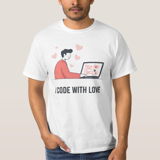 I Code With Love Web Developer Valentine Quote Tシャツ (正面)