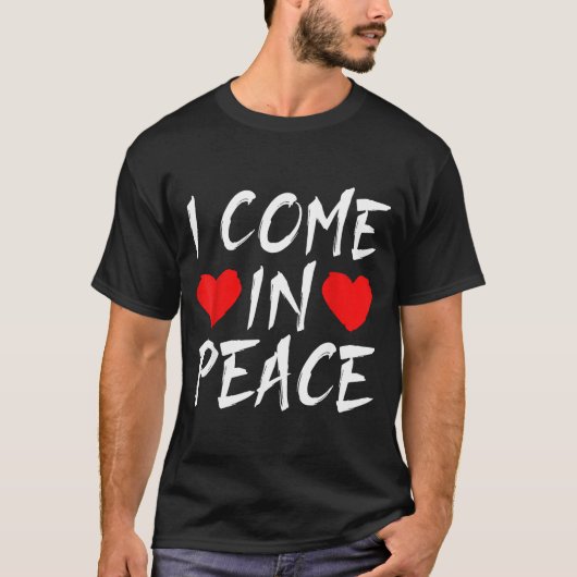 I Come In Peace Funny Tee Valentine's Day Couple M Tシャツ (正面)