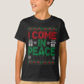 I Come In Peace I'm Peace Matching Ugly Christmas  Tシャツ (正面)