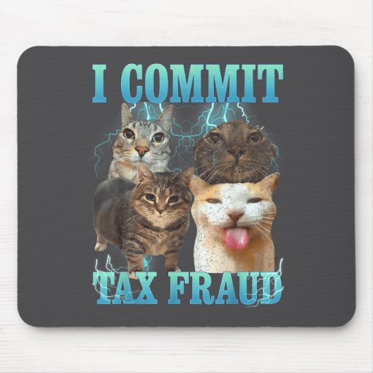 I Commit Tax Fraud Funny Cat Meme Bootleg Graphic  マウスパッド (正面)