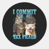 I Commit Tax Fraud Funny Cat Meme Bootleg Graphic  ラウンドシール (正面)