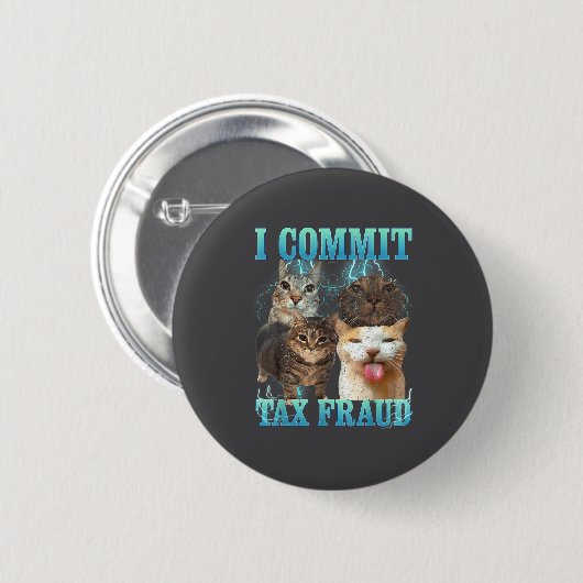 I Commit Tax Fraud Funny Cat Meme Bootleg Graphic  缶バッジ (正面&裏面)