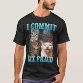 I Commit Tax Fraud Funny Cat Meme Bootleg Graphic  Tシャツ (正面)