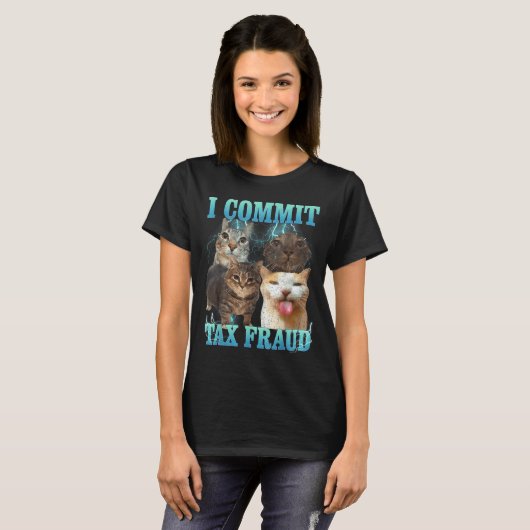 I Commit Tax Fraud Funny Cat Meme Bootleg Graphic Tシャツ (正面フル)