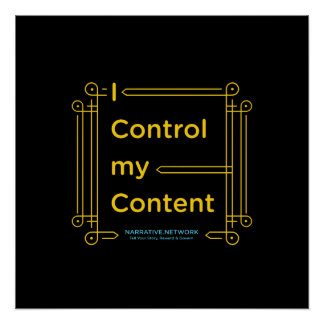 「I Control My Content」ポスター ポスター