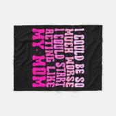 I Could Be So Much Worse I Could Start Acting Like フリースブランケット (正面(横))