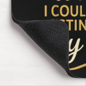 I Could Be So Much Worse I Could Start Acting Like マウスパッド (コーナー)