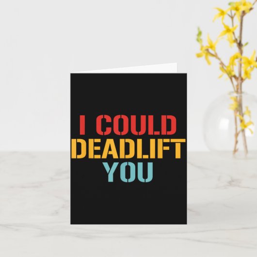 I Could Deadlift You Funny Gym Quote カード (黄色い花)