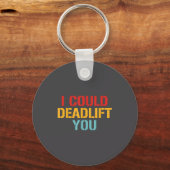 I Could Deadlift You Funny Gym Quote  キーホルダー (正面)