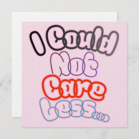 I Could Not Care Less... 招待状 (正面/裏面)