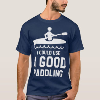 I Could Use A Good Paddling Kayaking Kayaker Premi Tシャツ