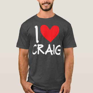 I Craig Name パーソナライズされた Men Guy BFF Friend Tシャツ