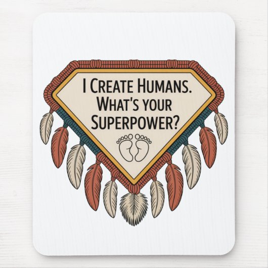 I Create Humans. What’s Your Superpower マウスパッド (正面)