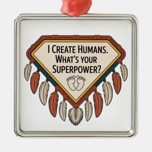 I Create Humans. What’s Your Superpower メタルオーナメント (正面)