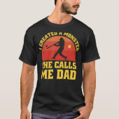 I Created A Monster She Call Me Dad Baseball Softb Tシャツ (正面)