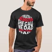 I Created A Monster She Call Me Dad Softball Baseb Tシャツ (正面)